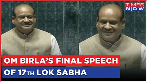 Lok Sabha Speaker Om Birla Gives Details Of Th Lok Sabha S