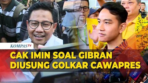 Gibran Resmi Didukung Golkar Maju Cawapres Di Pilpres 2024 Cak Imin