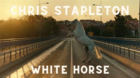 Chris Stapleton White Horse Unofficial Music Video Youtube Music