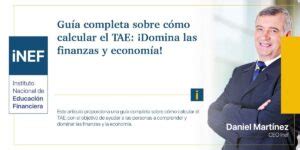 Gu A Completa Sobre C Mo Calcular El Tae Domina Las Finanzas Y Econom A