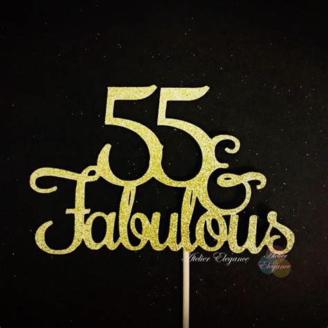 55 And Fabulous Cake Topper 55th Birthday Cake Topper 55th Etsy