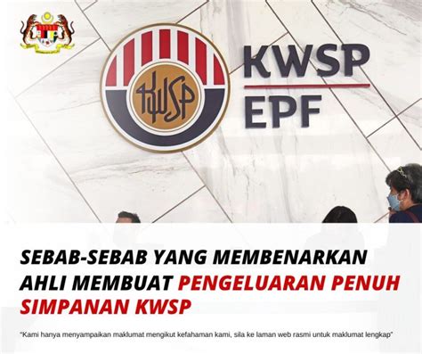 Kwsp Senarai Sebab Sebab Yang Membenarkan Ahli Membuat Pengeluaran