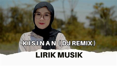 LIRIK LAGU KISINAN DJ TIKTOK TERBARU 2023 YouTube