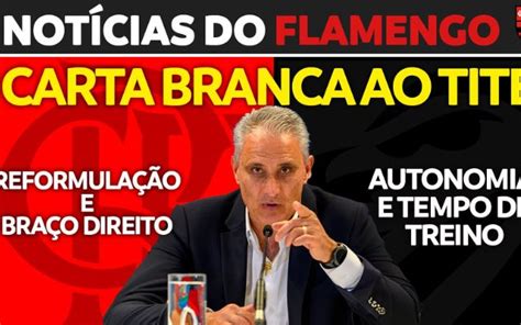 Notícias do Flamengo hoje acordo Tite reformulação do elenco e 8