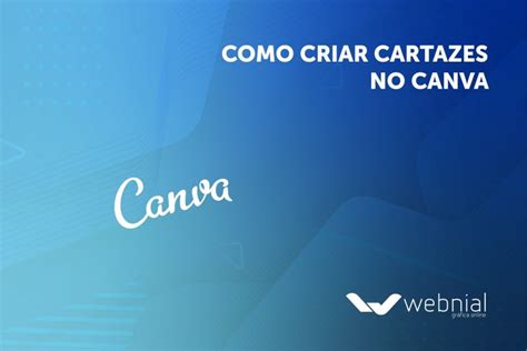 Como Criar Cartazes No Canva Webnial