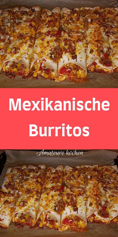 Mexikanische Burritos Kochen Und Rezepte Typisch Amerikanisches