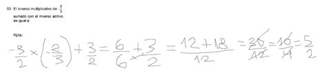 EL INVERSO MULTIPLICATIVO DE 2 3 SUMADO CON EL INVERSO ADITIVO ES