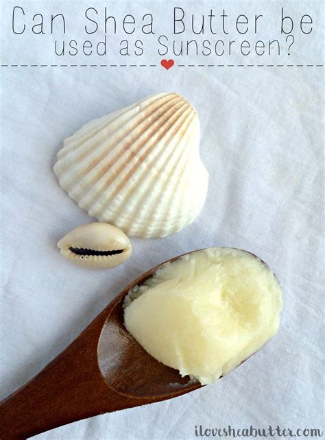 Can Shea Butter Be Used As Sunscreen Beautymunsta Free Natural Beauty Hacks And More Shea