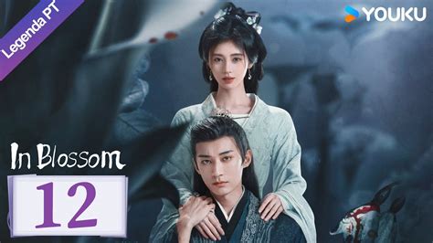 Amor Em Flor Ep In Blossom Ju Jingyi Liu Xueyi Romance