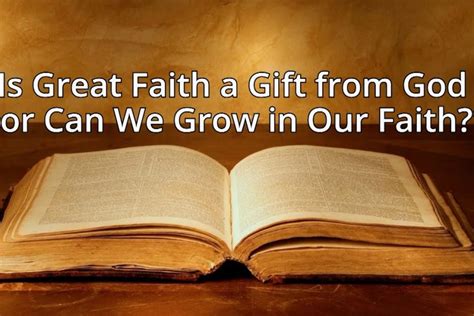 Is Faith A Gift From God Exploring The Divine Origins Of Belief