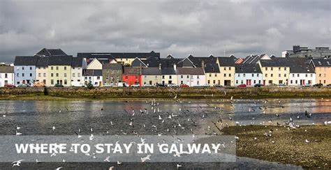 Where To Stay In Galway Best Areas Easy Travel U