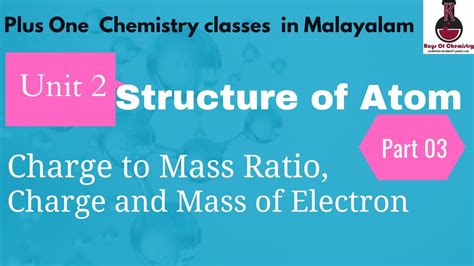 Class 11 Structure Of Atom Malayalam Part3 Charge To Mass Ratio Charge And Mass Of