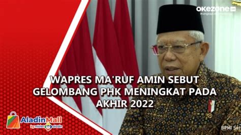 Wapres Ma Ruf Amin Sebut Gelombang Phk Meningkat Pada Akhir