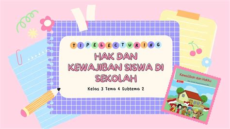 Hak Dan Kewajiban Siswa Di Sekolah Kelas 3 Tema 4 Subtema 2 YouTube