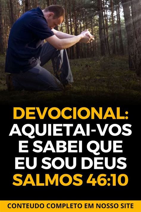 Aquietai vos e sabei que eu sou Deus serei exaltado entre as nações