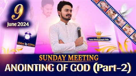 SUNDAY ANOINTING OF GOD PART 2 HEALING MEETING 09 06 2024