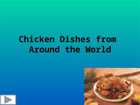 Ppt Chicken Dishes From Around The World Click On A Highlighted Area