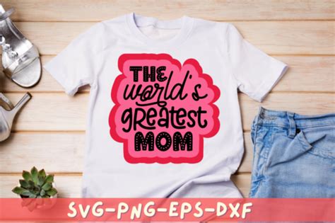 The Worlds Greatest Mom Svg Mom Svg Graphic By Designs Dark