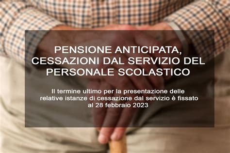 PENSIONE ANTICIPATA CESSAZIONI DAL SERVIZIO DEL PERSONALE SCOLASTICO