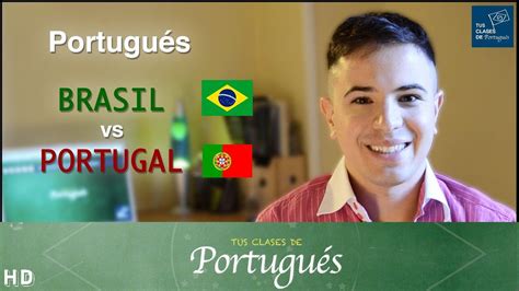 Portugu S De Brasil Vs Portugal Principales Diferencias Acento