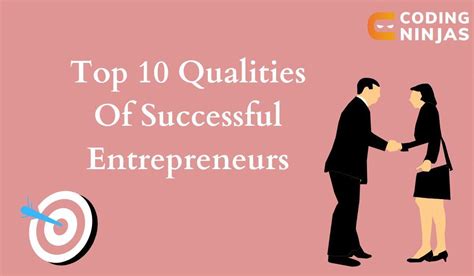 Top 10 Qualities Of Successful Entrepreneurs Naukri Code 360