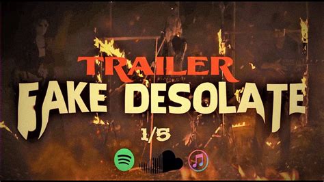 Official Video Trailer Fake Desolate Youtube