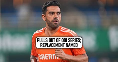 Who Has Replaced Deepak Chahar In India S Odi Squad Against South Africa