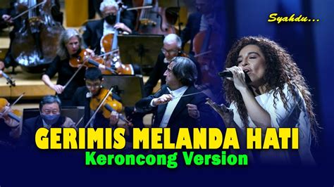 Gerimis Melanda Hati Erie Suzan Keroncong Version Cover Youtube