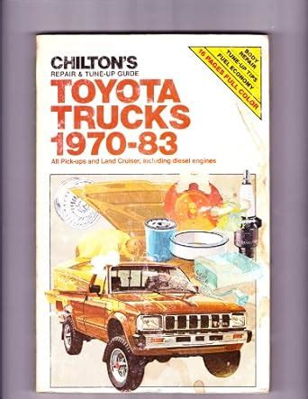 Chilton S Repair And Tune Up Guide Toyota Trucks Chilton Book