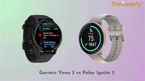 Garmin Venu 3 Vs Polar Ignite 3 Which Should You Buy