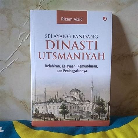 Jual Buku Selayang Pandang Dinasti Utsmaniyah Shopee Indonesia