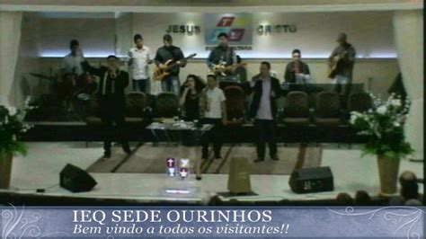 Culto Ieq Sede Ourinhos Youtube