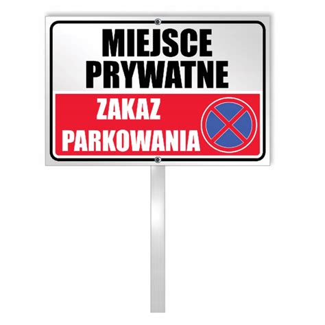 Tabliczka X Cm Zakaz Parkowania Miejsce Prywatne S Upek Cm