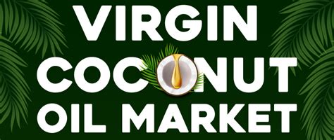 Virgin Coconut Oil Market Size Growth Forecast