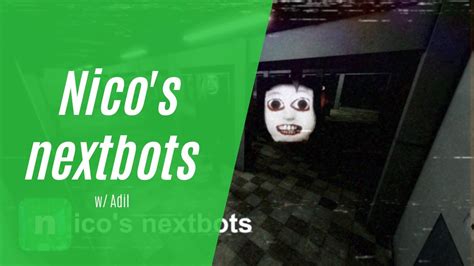 Roblox Nico S Nextbot W Adil Youtube