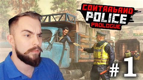 Contraband Police Prologue 1 Первый взгляд Youtube