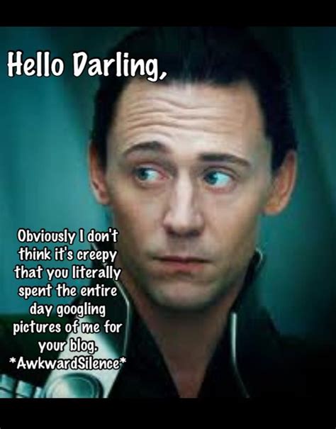 Tom Hiddleston Hello Darling Tom Hiddleston Hello Darling • Awkward Heavenly Hiddles