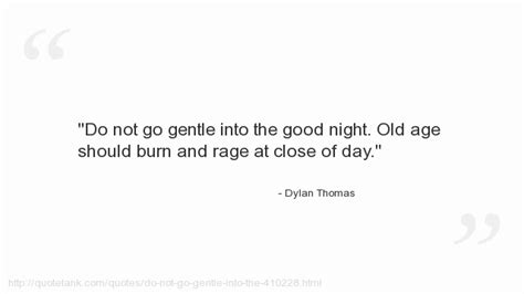 Do Not Go Gentle Into That Good Night By Dylan Thomas Dylan Thomas