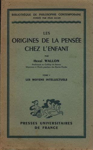 Les Origines de la pensée chez l enfant T 1 Les moyens intellectuels