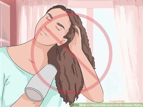 3 Ways To Prevent Hair Loss From Excessive Styling Wikihow Health