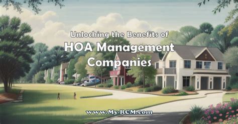 Unlocking The Benefits Of Hoa Management Companies