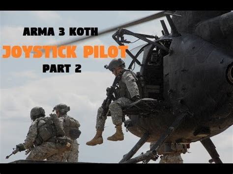 Arma 3 KOTH Joystick Pilot Landing Highlights Part 2 YouTube