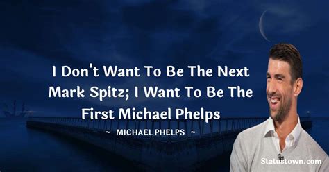 90 Best Michael Phelps Quotes In December 2024