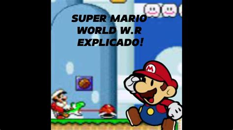 Explicando O Wr De Super Mario World Youtube