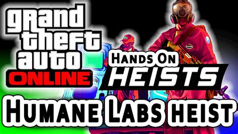 Grand Theft Auto GTA V Online Heists Humane Labs Heist 5