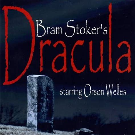 Bram Stoker S Dracula By Orson Welles On Amazon Music Amazon Co Uk