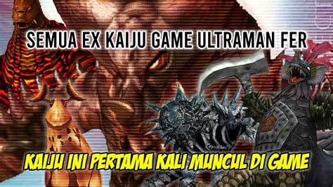 Kaiju Psikopat Semua Nih Serem Banget Bahas Semua Ex Kaiju Di Game