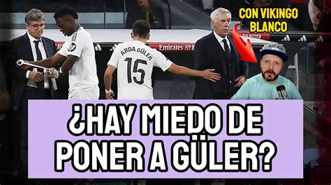 Arda G Ler Juega Poco Por El Miedo De Ancelotti A Perder El Vestuario