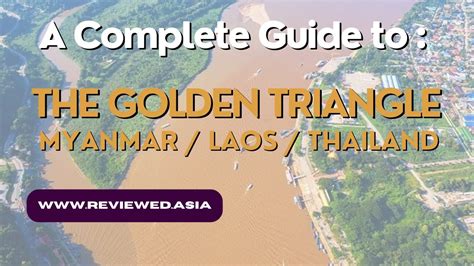 A COMPLETE GUIDE TO THE GOLDEN TRIANGLE: MYANMAR - THAILAND - LAOS ...