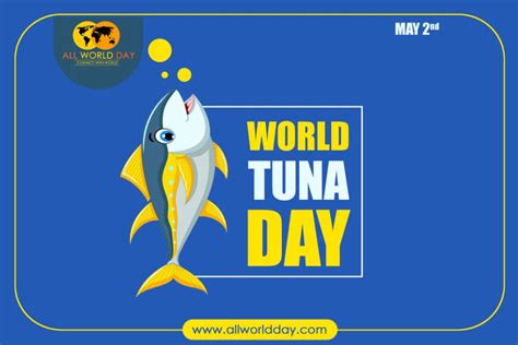 World Tuna Day 2023 Theme History Date Quotes